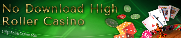 No-Download-High-Roller-Casino